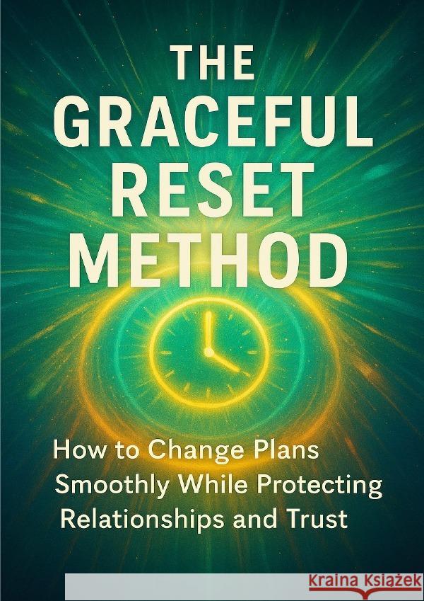 The Graceful Reset Method Prescott, Wesley 9783565101603 epubli - książka
