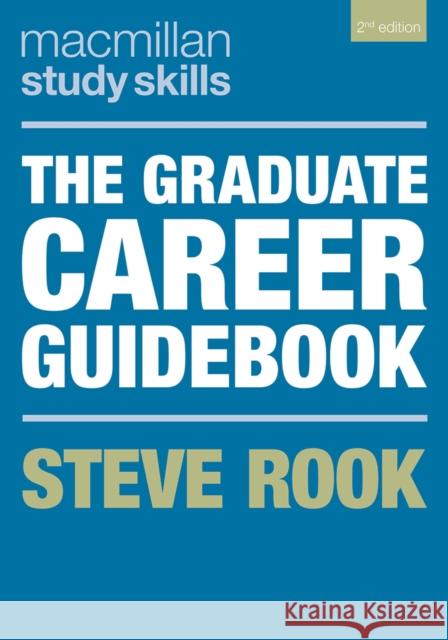 The Graduate Career Guidebook Steven Rook 9781352005165 Macmillan International Higher Education (JL) - książka