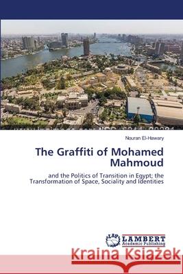 The Graffiti of Mohamed Mahmoud El-Hawary, Nouran 9783659624841 LAP Lambert Academic Publishing - książka