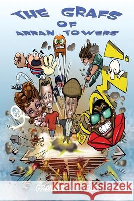 The Grafs of Arran Towers Grahame Reynolds 9781291212082 Lulu.com - książka
