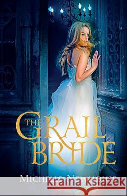 The Grail Bride Michelle Newhouse 9781912069668 Lady Blackwood Pty Ltd - książka