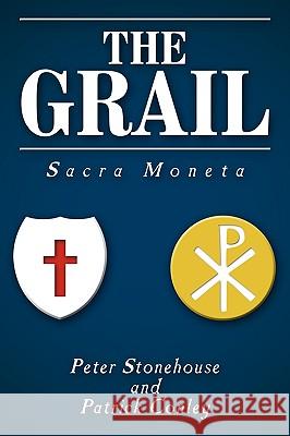 The Grail: Sacra Moneta Stonehouse, Peter 9781449001353 Authorhouse - książka