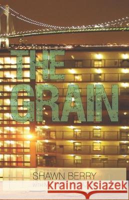 The Grain Michael Salazar Shawn Berry 9781700397577 Independently Published - książka
