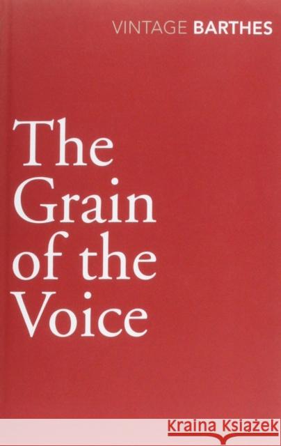 The Grain Of The Voice Roland Barthes 9780099528340 Vintage Books USA - książka