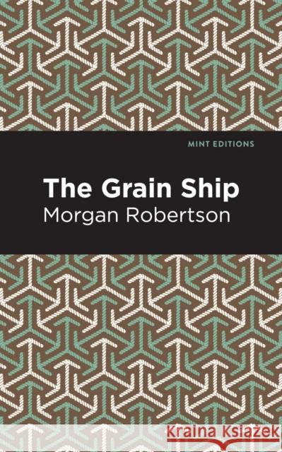 The Grain Ship Robertson, Morgan 9781513207155 Mint Editions - książka