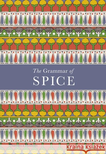 The Grammar of Spice Caz Hildebrand 9780500519677 Thames & Hudson Ltd - książka