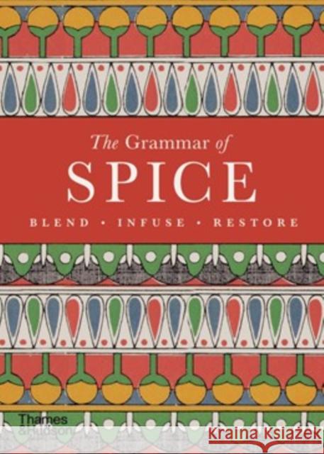 The Grammar of Spice Caz Hildebrand 9780500299029 Thames & Hudson Ltd - książka