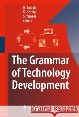 The Grammar of Technology Development Hiroe Tsubaki Ken Nishina Shu Yamada 9784431752318 Springer - książka