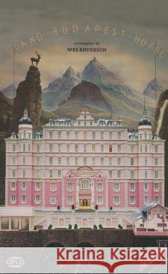 The Grand Budapest Hotel Wes Anderson 9781623160517 Opus Books - książka