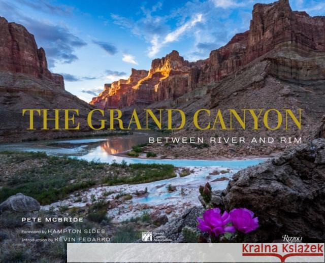 The Grand Canyon: Between River and Rim McBride, Pete 9780847863044 Rizzoli International Publications - książka