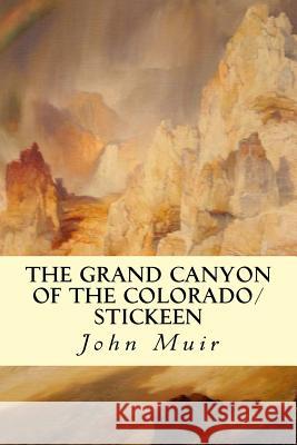 The Grand Canyon of the Colorado/Stickeen John Muir 9781505643473 Createspace - książka