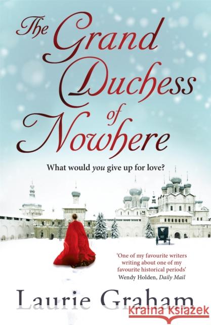 The Grand Duchess of Nowhere Laurie Graham 9781782069737 Quercus Publishing - książka