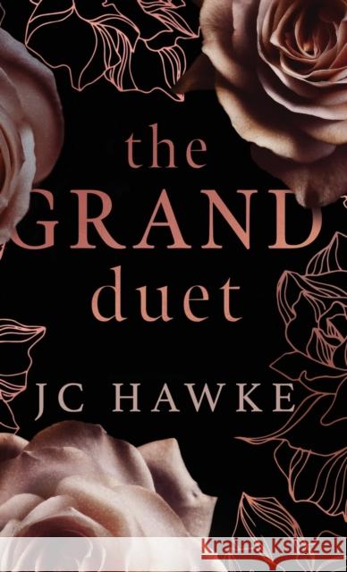 The Grand Duet: Special Edition - Grand Lies & Grand Love Hawke, Jc 9781919611020 Ivy Rose Publishing Ltd - książka