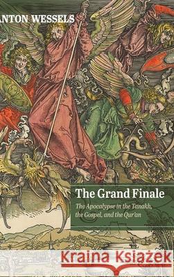 The Grand Finale Anton Wessels Henry Jansen Lucy Hofland 9781725276000 Wipf & Stock Publishers - książka