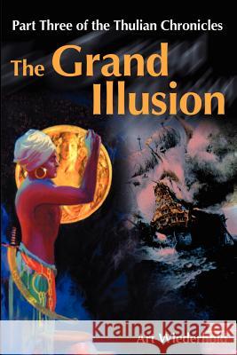 The Grand Illusion Art Wiederhold 9780595203222 Writers Club Press - książka