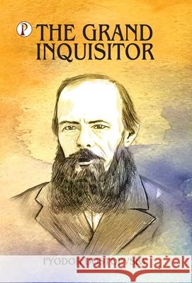 The Grand Inquisitor Fyodor Dostoevsky 9789371418003 Pharos Books Private Limited - książka