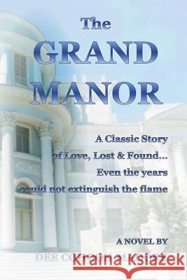 The Grand Manor Dee Cohoon-Madore 9780986950759 Published by Dee Cohoon-Madore Self Publishin - książka