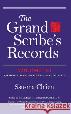 The Grand Scribe's Records, Volume V.1: The Hereditary Houses of Pre-Han China, Part I Ch'ien, Ssu-Ma 9780253340252 Indiana University Press - książka