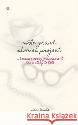 The Grand Stories Project Sana Gupta 9789374263426 Orangebooks Publication - książka