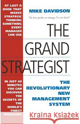 The Grand Strategist: The Revolutionary New Management System Davidson, Mike 9781349137213 Palgrave MacMillan - książka
