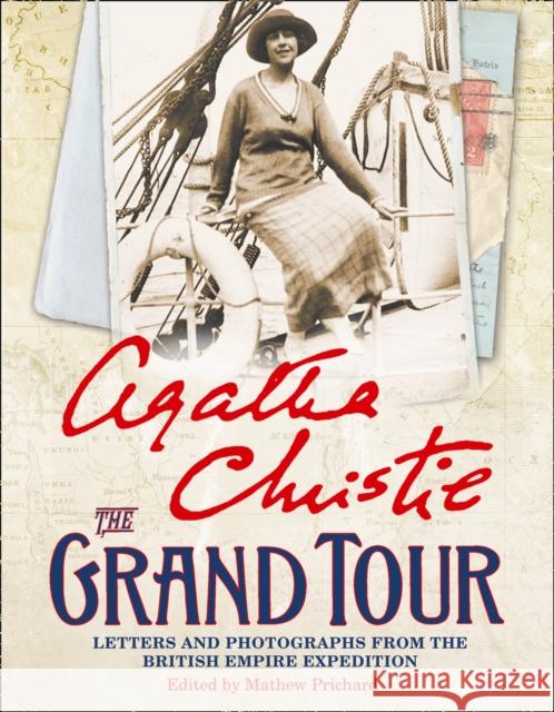 The Grand Tour: Letters and Photographs from the British Empire Expedition 1922 Agatha Christie 9780007460687  - książka