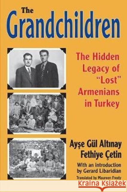 The Grandchildren: The Hidden Legacy of 'Lost' Armenians in Turkey Altinay, Ayse Gul 9781138515994 Taylor and Francis - książka