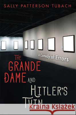 The Grande Dame and Hitler's Twin Sally Patterson Tubach 9781725281875 Resource Publications (CA) - książka