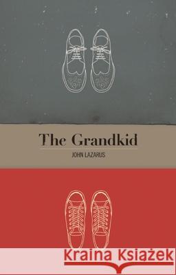 The Grandkid John, Et Lazarus 9781770912137 Playwrights Canada Press - książka