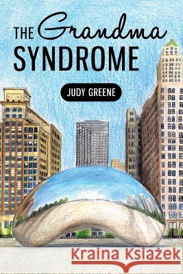 The Grandma Syndrome Judy Greene 9781512744798 WestBow Press - książka