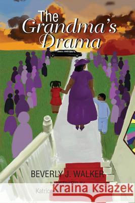 The Grandma's Drama Beverly J. Walker 9781524524333 Xlibris - książka