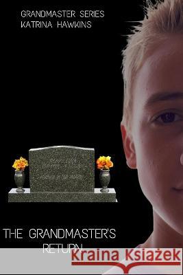 The Grandmaster's Return Katrina Hawkins 9798844330988 Independently Published - książka