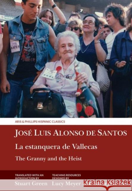 The Granny and the Heist / La Estanquera de Vallecas Stuart Green Lucy Meyer  9781786941060 Liverpool University Press - książka