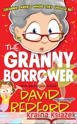 The Granny Borrower David Bedford 9781913685027 J&b Publishing - książka