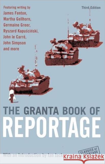 The Granta Book Of Reportage Ian Jack, Ian Jack 9781862078154 Granta Books - książka