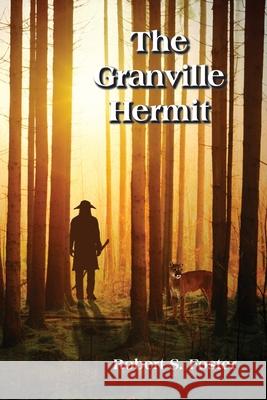 The Granville Hermit Robert S Foster 9781737952503 Old Orchard Farm Press - książka