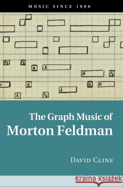The Graph Music of Morton Feldman David Cline 9781107109230 Cambridge University Press - książka