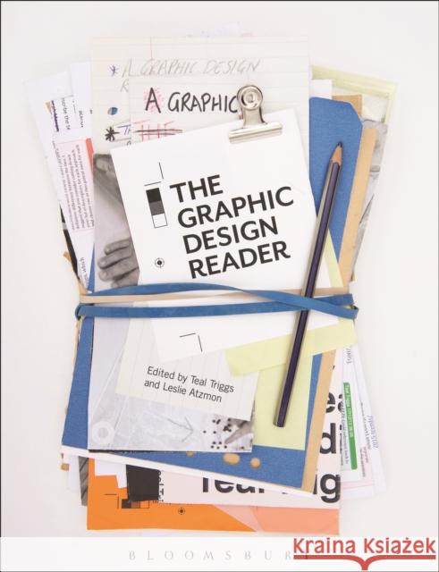 The Graphic Design Reader Teal Triggs Leslie Atzmon 9781472526472 Bloomsbury Academic - książka