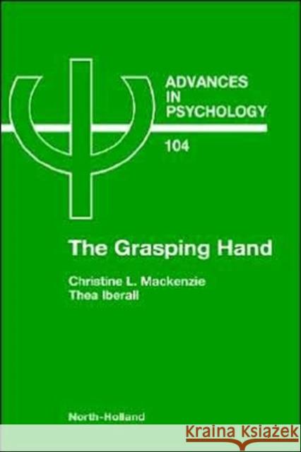The Grasping Hand: Volume 104 MacKenzie, C. L. 9780444817464 North-Holland - książka