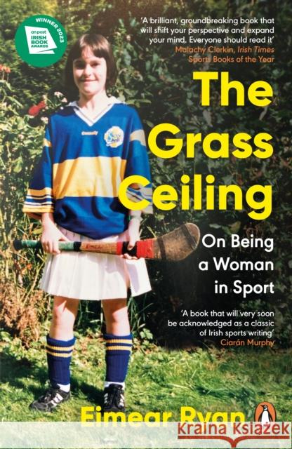 The Grass Ceiling: On Being a Woman in Sport Eimear Ryan 9781844885336 Penguin Books Ltd - książka