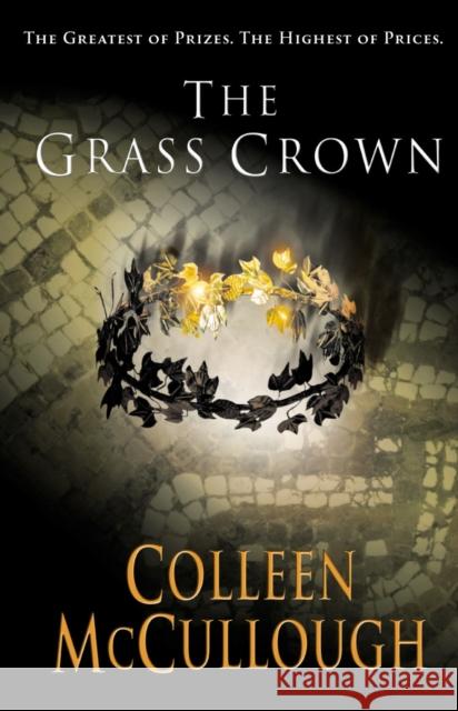 The Grass Crown Colleen McCullough 9780099462491 Cornerstone - książka