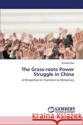 The Grass-roots Power Struggle in China Bao Wenhan 9783659624223 LAP Lambert Academic Publishing - książka