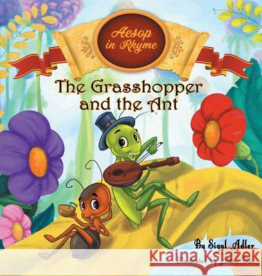 The Grasshopper and the Ant: Aesop's Fables in Verses Sigal Adler 9781947417168 Sigal Adler - książka