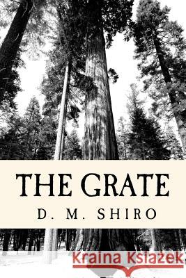 The Grate D. M. Shiro 9781979679442 Createspace Independent Publishing Platform - książka