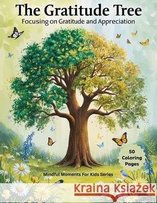 The Gratitude Tree: Focusing on Gratitude and Appreciation Fairy, Luna 9798282579482 Independently Published - książka