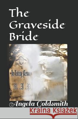 The Graveside Bride: Mr Bone Jangles (Preview) Angela Goldsmith 9798679042674 Independently Published - książka