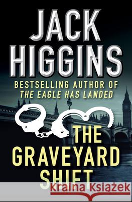 The Graveyard Shift Jack Higgins 9781504049504 Open Road Media Mystery & Thri - książka