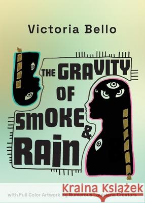 The Gravity Of Smoke And Rain Victoria Bello Adam Robinson 9781087946733 Victoria Bello - książka