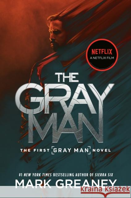 The Gray Man (Netflix Movie Tie-In) Greaney, Mark 9780593547588 PENGUIN RANDOM HOUSE USA - książka