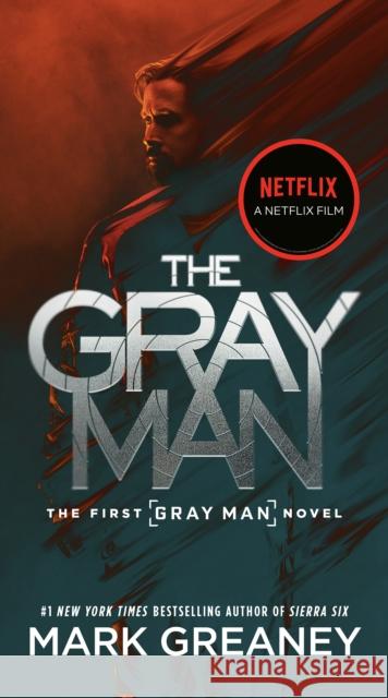 The Gray Man (Netflix Movie Tie-In) Greaney, Mark 9780593547595 PENGUIN RANDOM HOUSE USA - książka