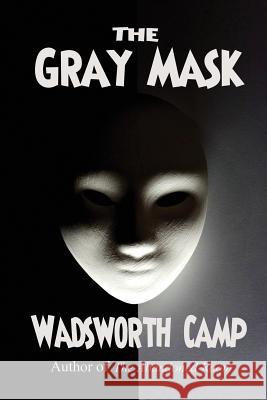 The Gray Mask Wadsworth Camp 9781627553636 Black Curtain Press - książka
